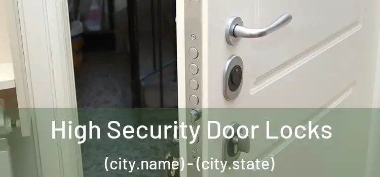  High Security Door Locks (city.name) - (city.state)